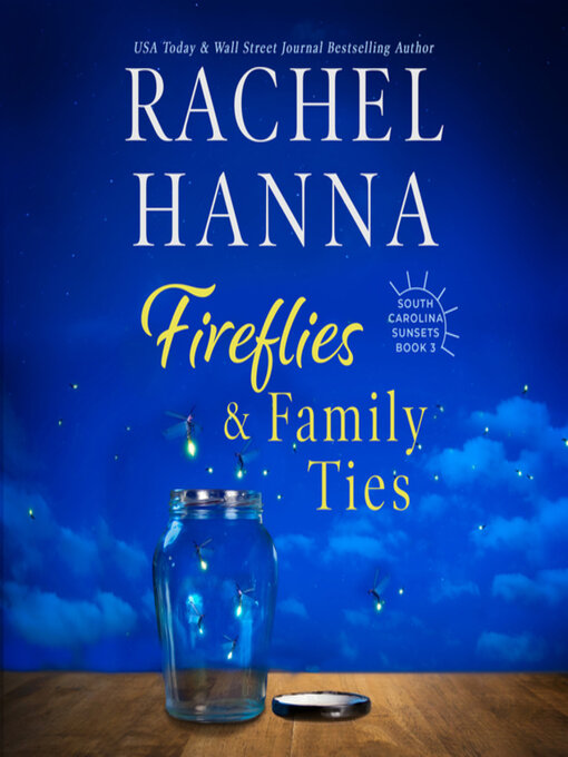 Title details for Fireflies & Family Ties by Rachel Hanna - Available